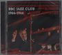 Ronnie Scott: BBC Jazz Club 1964 - 1966, CD