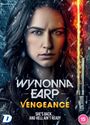 Titel: „Wynonna Earp: Vengeance“. Text: „She's back... and hell ain't ready“. Eine Frau schaut ernst; sie hält ein leuchtendes Schwert.