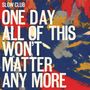 Slow Club: One Day All Of This Won't Matter Any More, CD