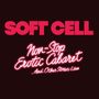 Text: "SOFT CELL, Non-Stop Erotic Cabaret, ...And Other Stories: Live." Oben große Blockschrift, unten geschwungene Neonschrift.