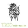 Mike Taylor (Piano): Trio, LP