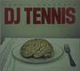 "FABRIC PRESENTS DJ TENNIS" steht oben. Darunter ein Teller mit einem Gehirn und ein Messer und eine Gabel daneben.