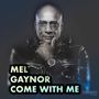 Mel Gaynor: Come With Me, CD