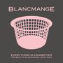 Blancmange: Everything Is Connected: The Best Of Blancmange 1979 - 2024, CD,CD