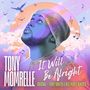 "TONY MOMRELLE" und "It Will Be Alright" erscheinen mit Wolken, Vögeln und Musiknoten in pastellfarbenem Stil.