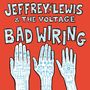 Texte: "JEFFREY LEWIS & THE VOLTAGE BAD WIRING". Illustration: Drei Hände mit Schaltkreisen auf rotem Hintergrund.