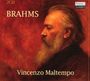 Text: "BRAHMS", "2CD", "Vincenzo Maltempo", "PIANO CLASSICS". Gemälde eines Mannes mit Bart in Profilansicht, rot-brauner Hintergrund.