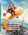 Matt Johnson: Nirvanna the Band the Show the Movie (4K Ultra HD Blu-ray) (UK Import), UHD