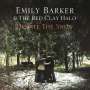 Emily Barker: Despite The Snow (Reissue) (180g), LP