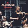 : The Alehouse Sessions (180g), LP