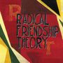 Text: "RADICAL FRIENDSHIP THEORY". Illustration mit roten, gelben und schwarzen abstrakten Formen.
