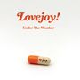 "Lovejoy! Under The Weather" in orange Schrift. Eine orange-weiße Kapsel mit ❤️joy. Minimalistisches Design.