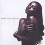Sade: Love Deluxe, CD
