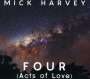Mick Harvey: FOUR (Acts Of Love), CD