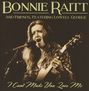 Bonnie Raitt: I Can't Make You Love Me (Feat. Lowell George), CD