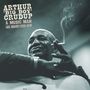 Arthur "Big Boy" Crudup: A Music Man Like Nobody Ever Saw, CD,CD,CD,CD,CD