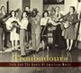 : Troubadours - Folk And The Roots Of American Music, Part 1, CD,CD,CD