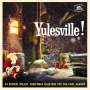 : Yulesville! - 33 Rockin' Rollin' Christmas Blasters For The Cool Season, CD
