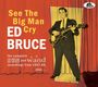 Ed Bruce: See The Big Man Cry: The Complete SUN And Wand Recordings From 1957 - 65, plus…, CD