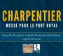 Marc-Antoine Charpentier: Messe pour le Port-Royal, CD