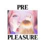 Julia Jacklin: Pre Pleasure, CD