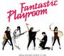 Text: Fantastic Playroom. New Young Pony Club.  
Fünf Personen posieren mit Musikinstrumenten.