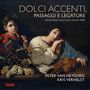 : Peter van Heyghen & Kris Verhelst - Dolci Accenti, Passaggi E Legature, CD