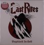 Last Rites: Baptized In Hell (Limited Numbered Edition), LP