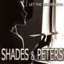 Shades & Peters: Let The Record Spin, CD