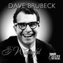 Dave Brubeck (1920-2012): S'Wonderful, CD