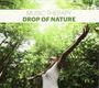 : Music Therapy: Drop Of Nature, CD