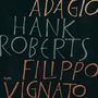 Hank Roberts & Filipo Vignato: Adagio, CD