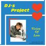 DJS Project: Vision Of Love, MAX