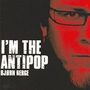 Bjørn Berge: Im The Anti-Pop, CD