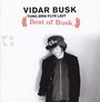 Vidar Busk: Tung Ørn Flyr Lavt: Best Of Busk, CD,CD
