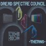 "DREAD SPECTRE COUNCIL" und "«THETANS»". Illustration zeigt Hände, TV-Testbild und Steuerungssymbole.