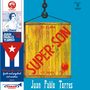 Juan Pablo Torres  & Algo Nuevo: Super Son, LP