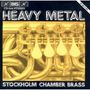 : Stockholm Chamber Brass - Heavy Metal, CD