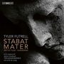 Tyler Futrell: Stabat Mater für Soli,Streicher,Cembalo, SACD