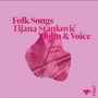 Tijana Stanković: Folk Songs, CD