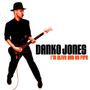Danko Jones: I'm Alive & On Fire, LP