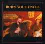 Bob's Your Uncle: Bob's Your Uncle, CD