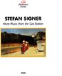 Stefan Signer: Kammermusik "More Music from the Gas Station", CD