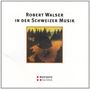 Robert Walser in der Schweizer Musik, CD