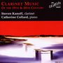 : Steven Kanoff - Clarinet Music of the 19th & 20th Centuries, CD