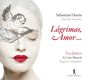 Sebastian Duron: Sopran-Arien "Lagrimas, amor...", CD