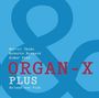 Organ-X: Plus, CD
