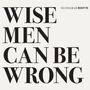 Nils Wogram: Wise Men Can Be Wrong, CD