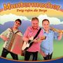 Muntermacher: Ewig Rufen Die Berge, CD