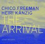 Chico Freeman & Heiri Känzig: The Arrival, CD